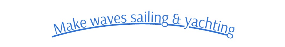 Make waves sailing yachting